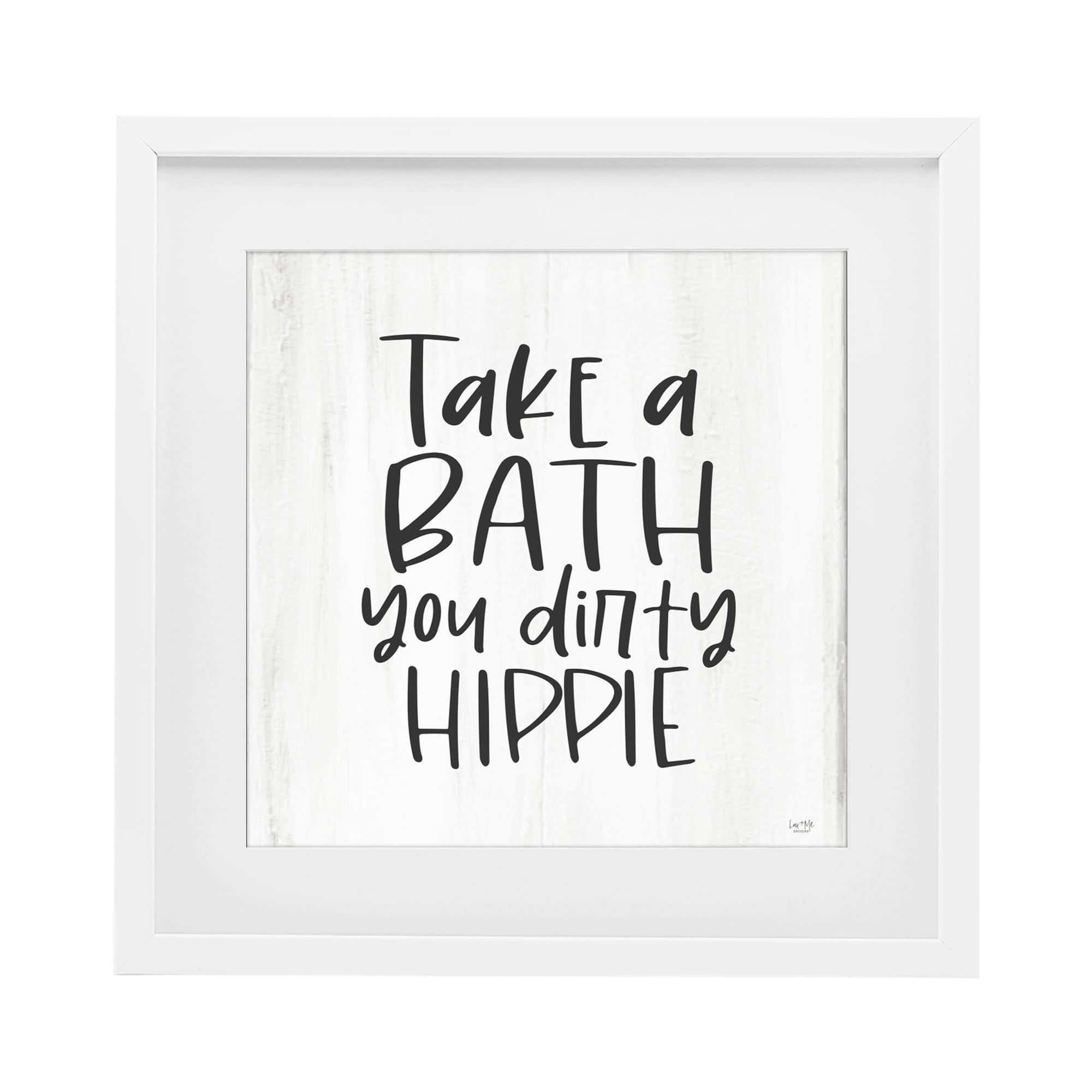 Stupell Industries Take A Bath Dirty Hippie White Framed Print Under Glass, design by Lux + Me Designs