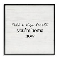Stupell Industries Take A Deep Breath You're Home Phrase Simple Design Designed by Daphne Polselli