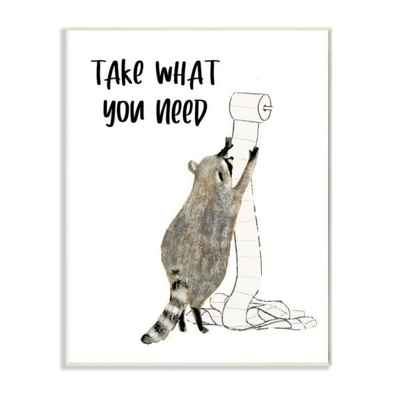 Stupell Industries Take What You Need Phrase Toilet Paper Racoon Design by Victoria Barnes