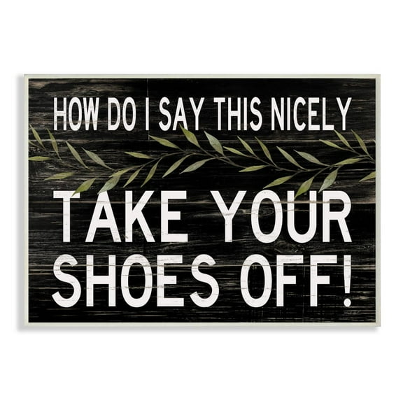 Stupell Industries Take Your Shoes Off Phrase Funny Home Welcome Sign Graphic Art Unframed Art Print Wall Art, 10x15, by Cindy Jacobs