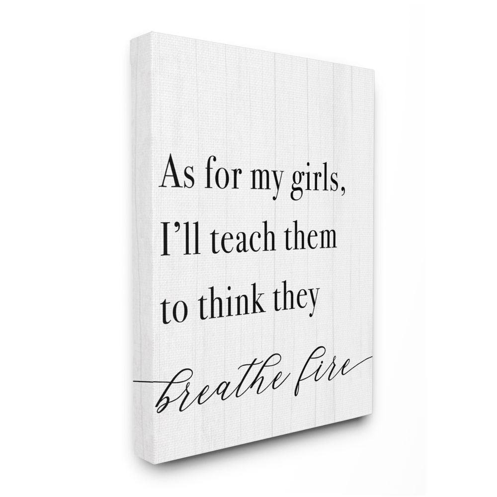 Stupell Industries Teach Girls to Breath Fire Female Empowerment Phrase Designed by Daphne Polselli