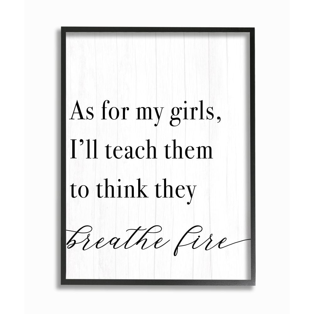 Stupell Industries Teach Girls to Breath Fire Female Empowerment Phrase Designed by Daphne Polselli