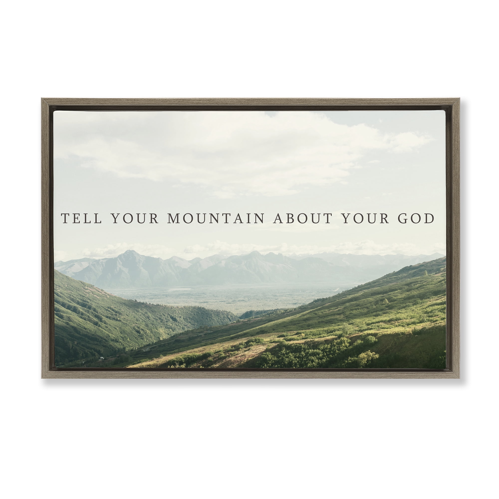 Stupell Industries Tell Your Mountain About God Brown Framed Floater Canvas Wall Art, design by Kali Wilson