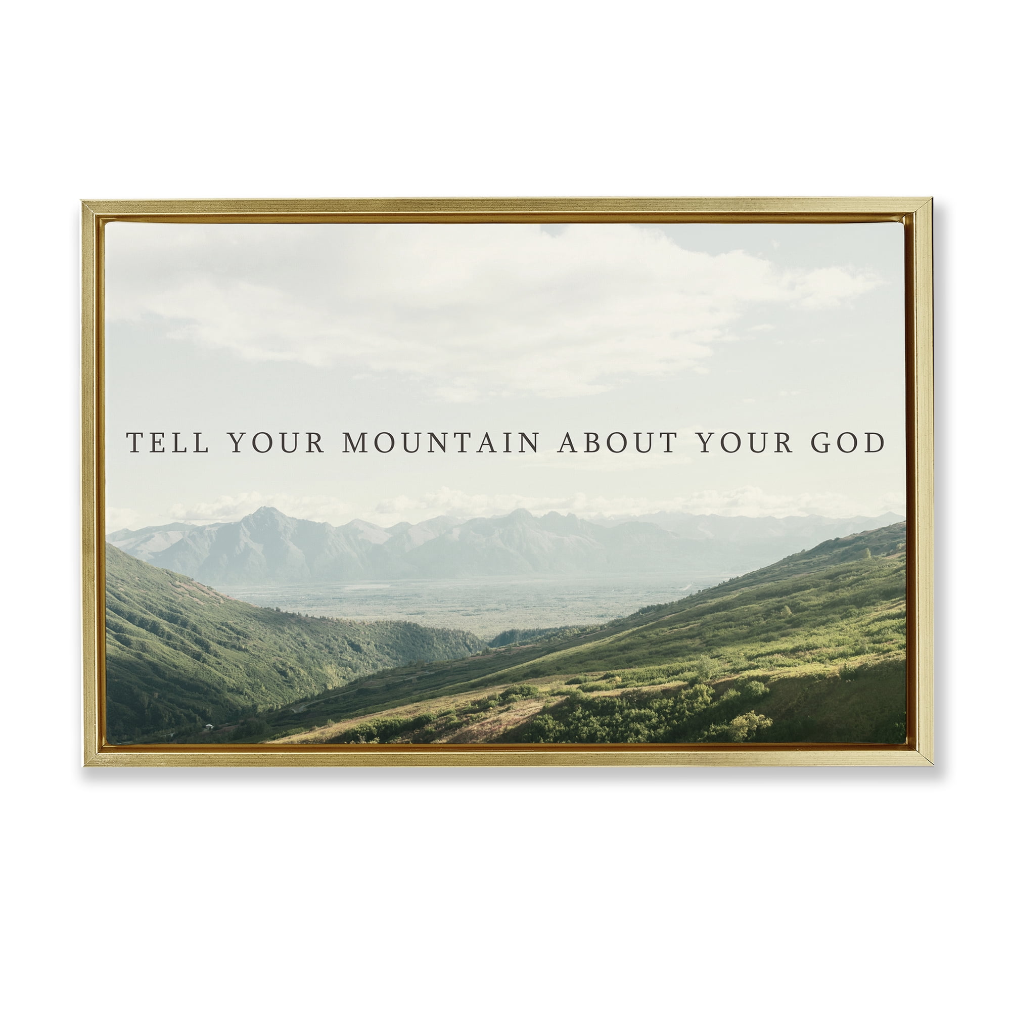 Stupell Industries Tell Your Mountain About God Gold Framed Floater Canvas Wall Art, design by Kali Wilson