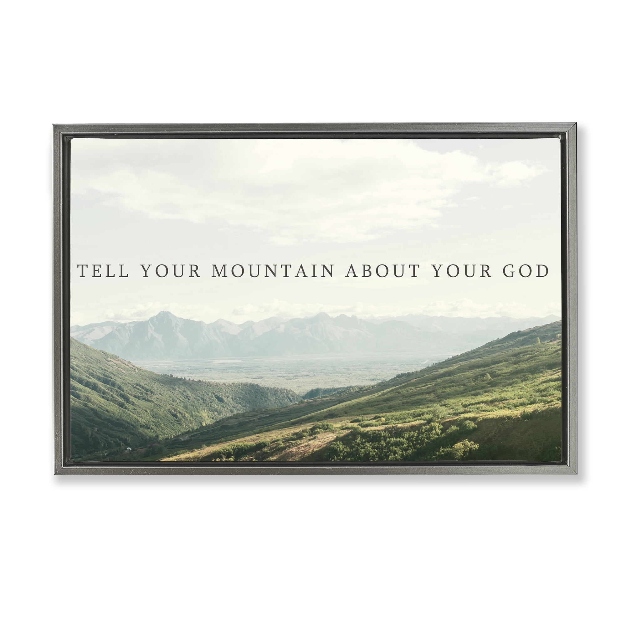 Stupell Industries Tell Your Mountain About God Gray Framed Floater Canvas Wall Art, design by Kali Wilson
