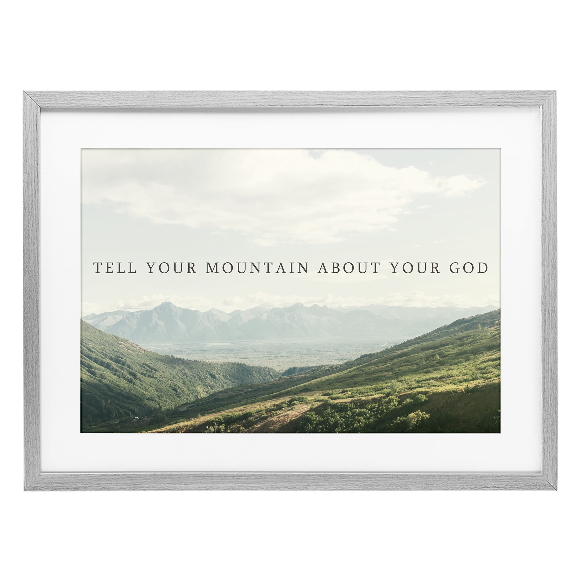 Stupell Industries Tell Your Mountain About God Gray Framed Print Under Glass, design by Kali Wilson