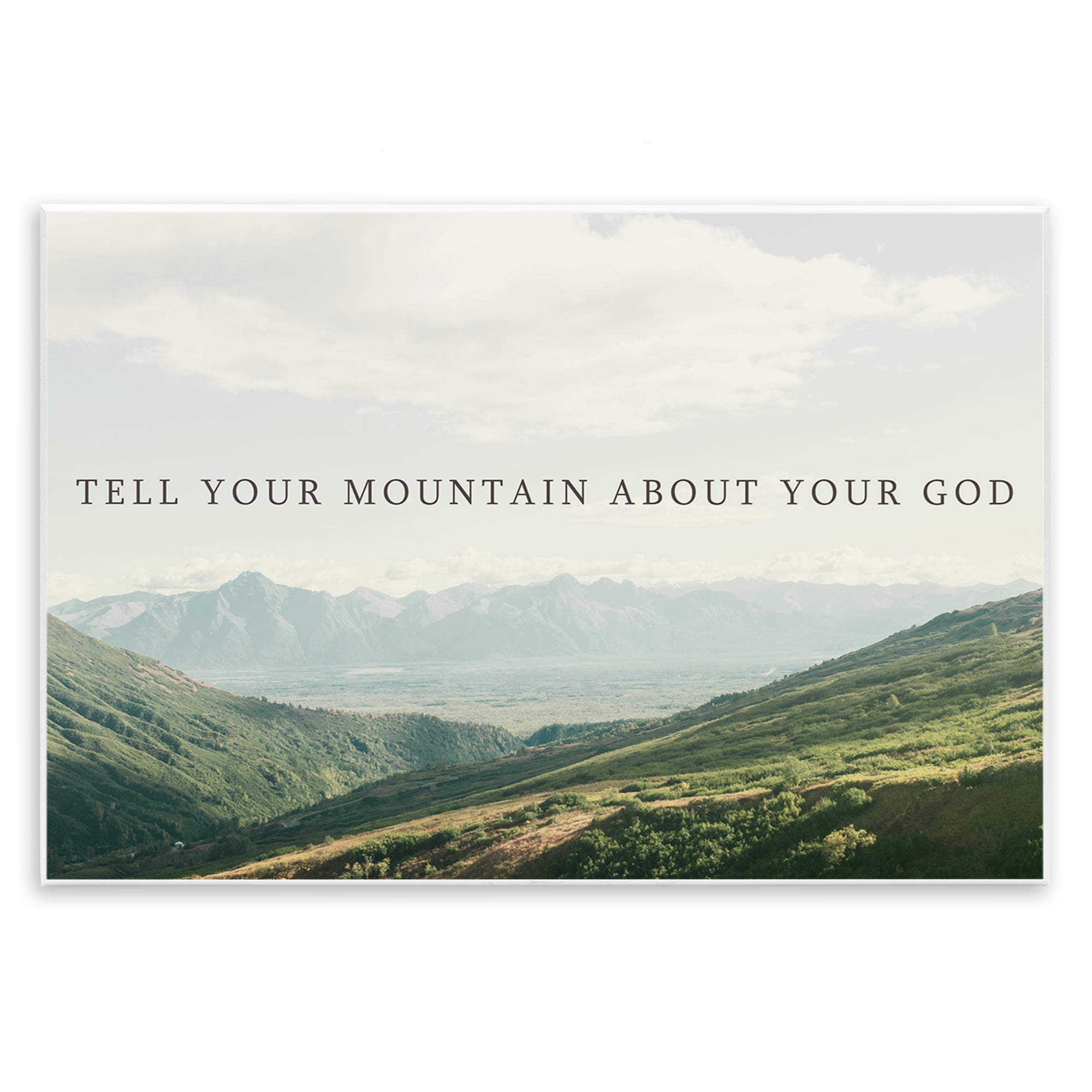 Stupell Industries Tell Your Mountain About God Wall Plaque Art, design by Kali Wilson