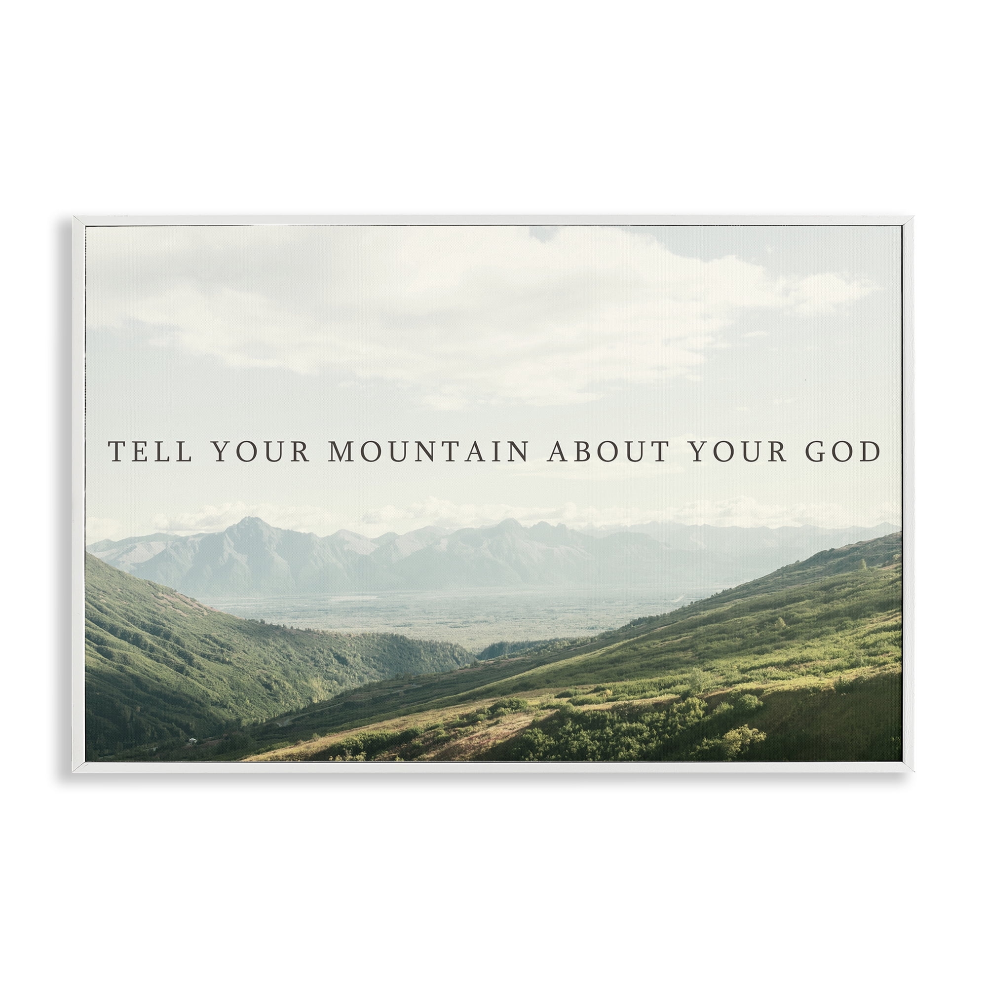 Stupell Industries Tell Your Mountain About God White Framed Giclee Art, design by Kali Wilson