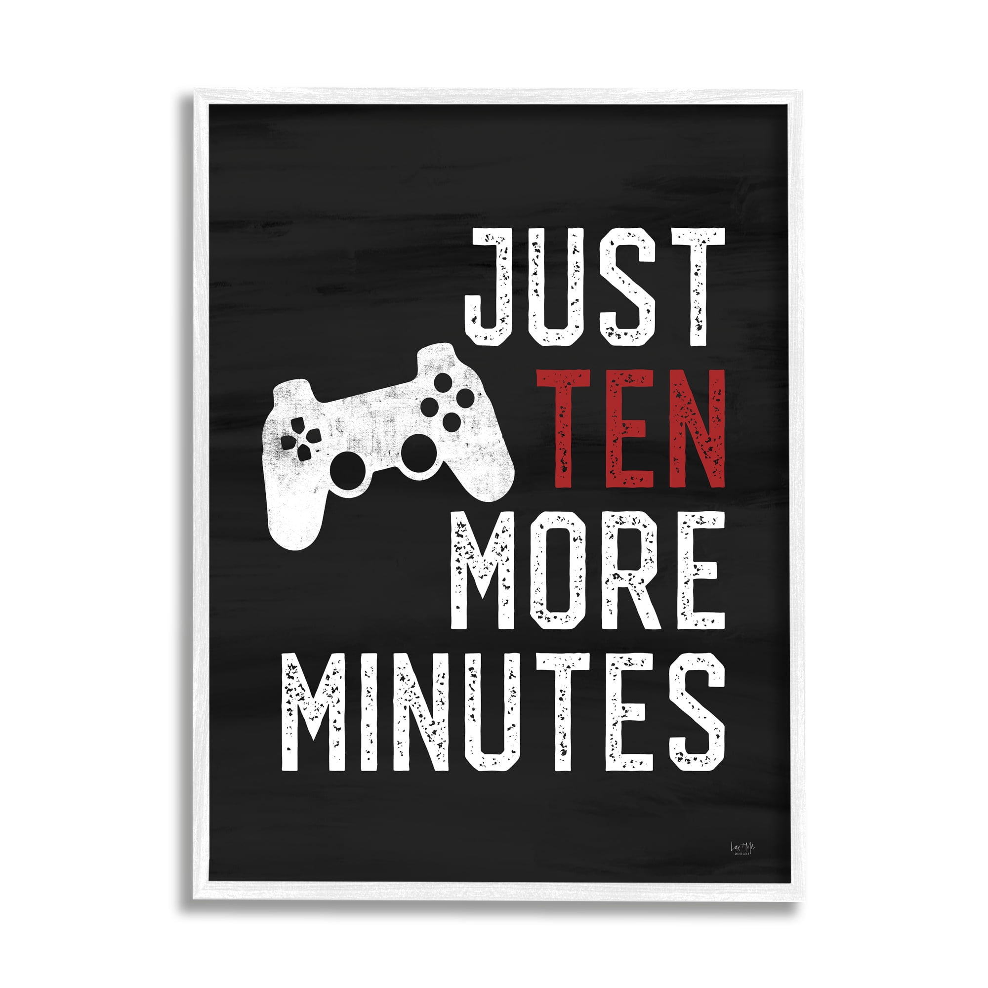 Stupell Industries Ten More Minutes Gamer Saying Quote Controller , 16 x 20, Design by Lux + Me Designs