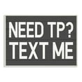 thumbnail image 1 of Stupell Industries Text Me for TP Rustic Inspired Bathroom Sign Designed by Daphne Polselli, 1 of 6