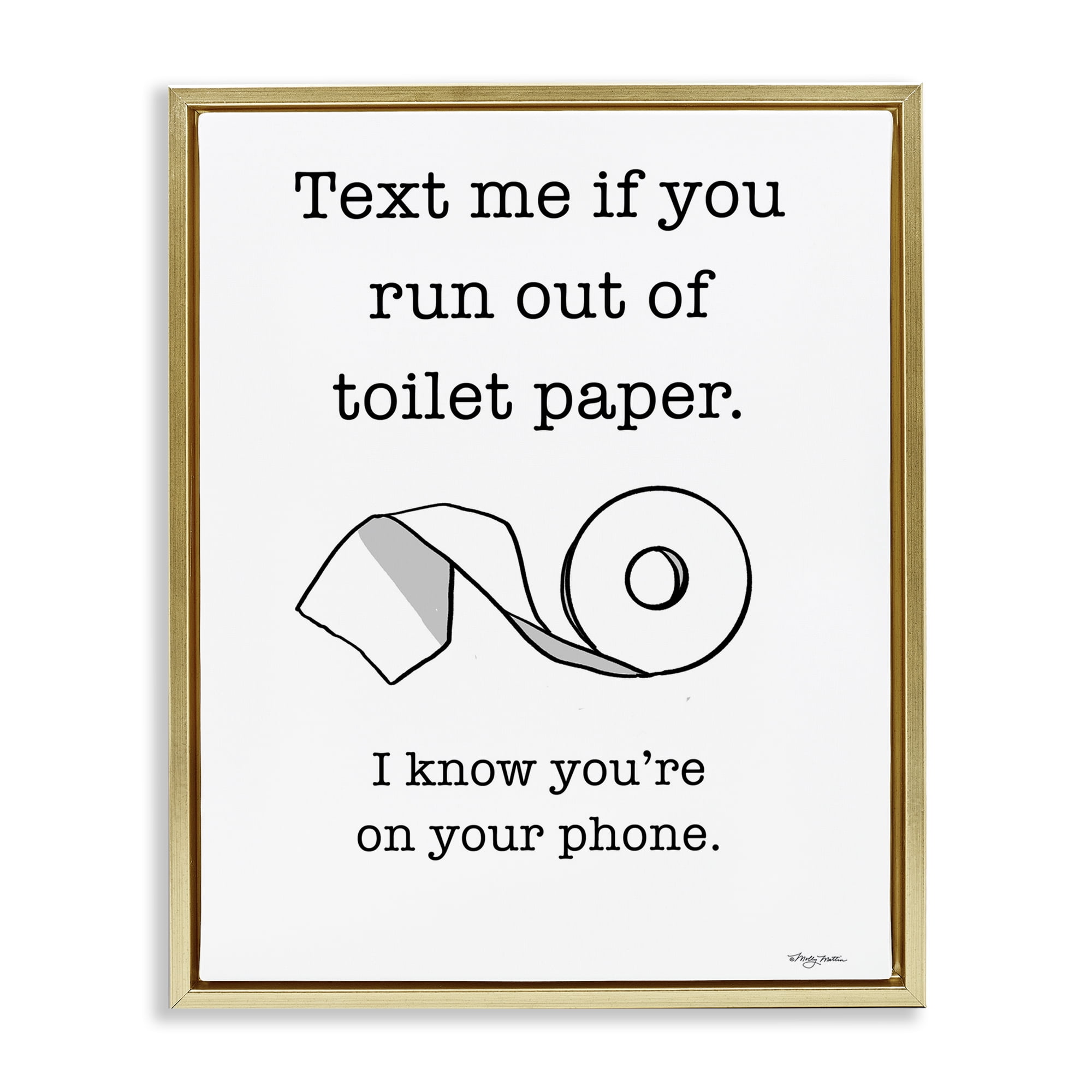 Stupell Industries Text Me for Toilet Paper Typography Painting Gold Floater Framed Canvas Art Print Wall Art, 17 x 21