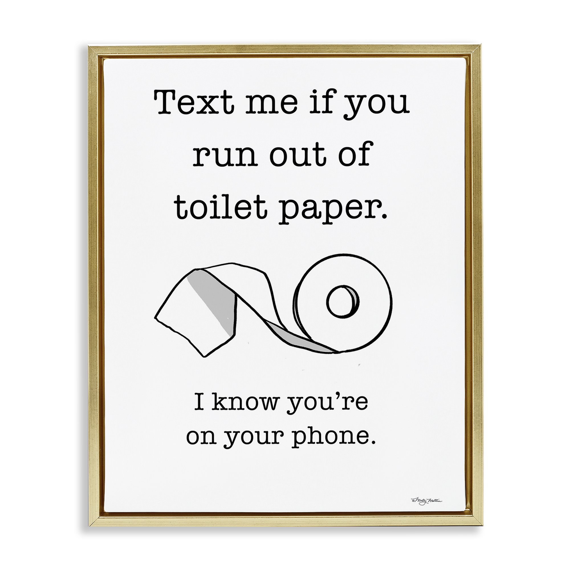 Stupell Industries Text Me for Toilet Paper Typography Painting Gold Floater Framed Canvas Art Print Wall Art, 25 x 31