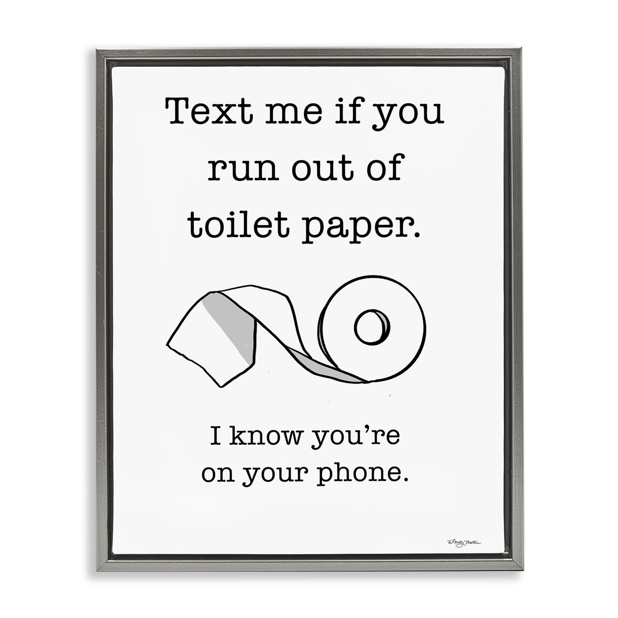 Stupell Industries Text Me for Toilet Paper Typography Painting Gray Floater Framed Canvas Art Print Wall Art, 17 x 21