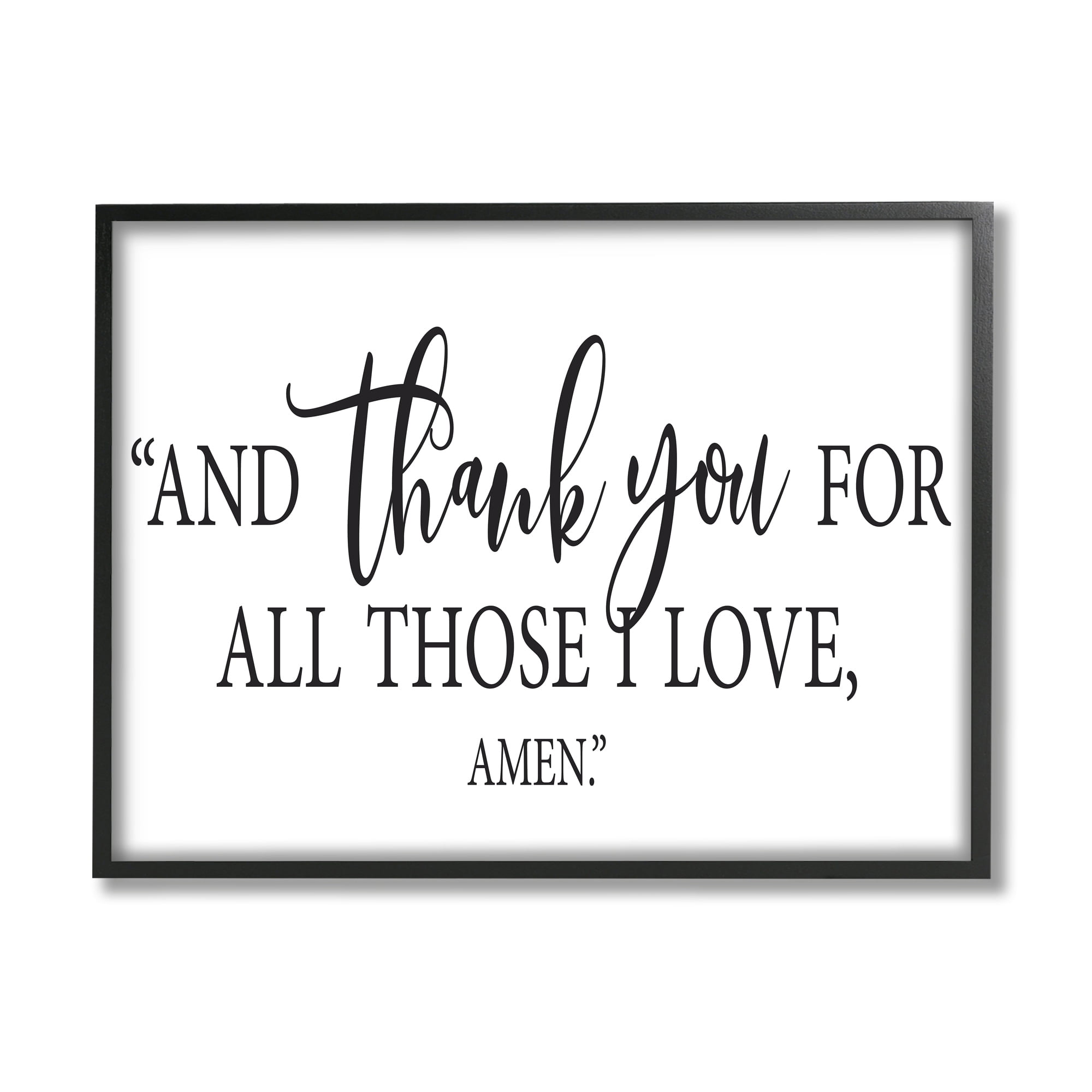 Stupell Industries Thank You For Those I Love Religious Prayer Graphic Art Black Framed Art Print Wall Art, Design by Lettered and Lined