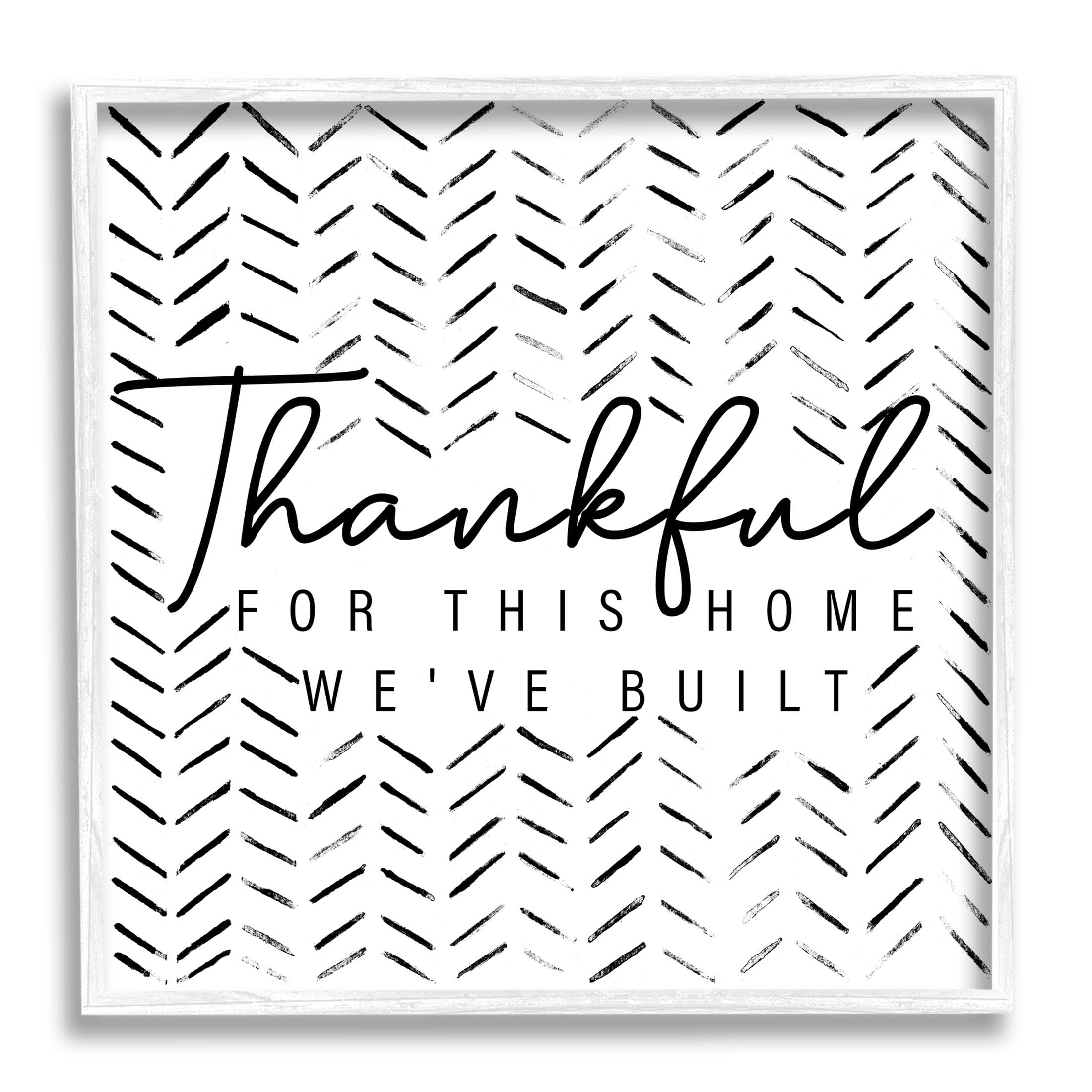 Stupell Industries Thankful Home We've Built Phrase Graphic Art White Framed Art Print Wall Art, Design by Janice Gaynor