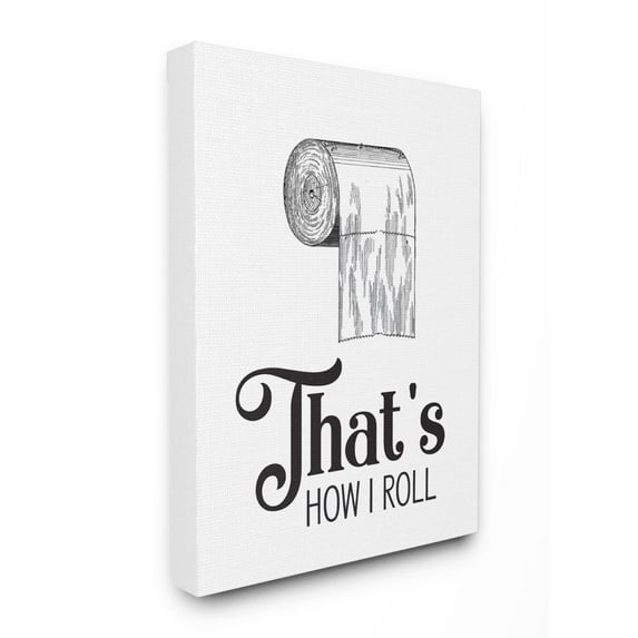 Stupell Industries That's How I Roll Toilet Paper Bathroom Word Design Canvas Wall Art by Lettered and Lined