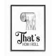 thumbnail image 1 of Stupell Industries That's How I Roll Toilet Paper Bathroom Word Design Graphic Art Black Framed Art Print Wall Art, 16x20, by Lettered and Lined, 1 of 6