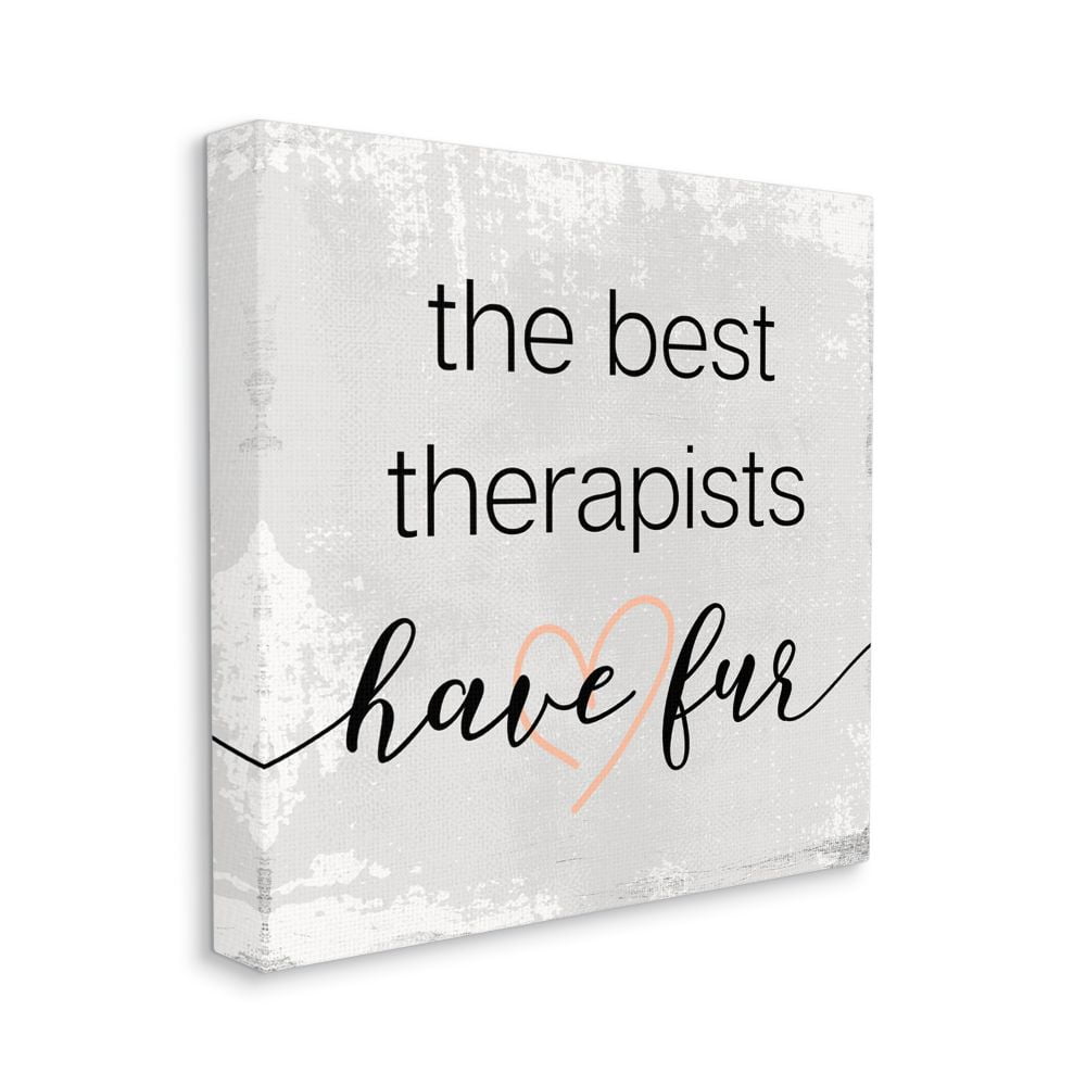 Stupell Industries The Best Therapists Have Fur Motivational Animal Quote Designed by Daphne Polselli