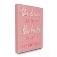 thumbnail image 1 of Stupell Industries The Dream Is Free Fashion Modern Pink Textured Word Design Canvas Wall Art by Daphne Polselli, 1 of 6