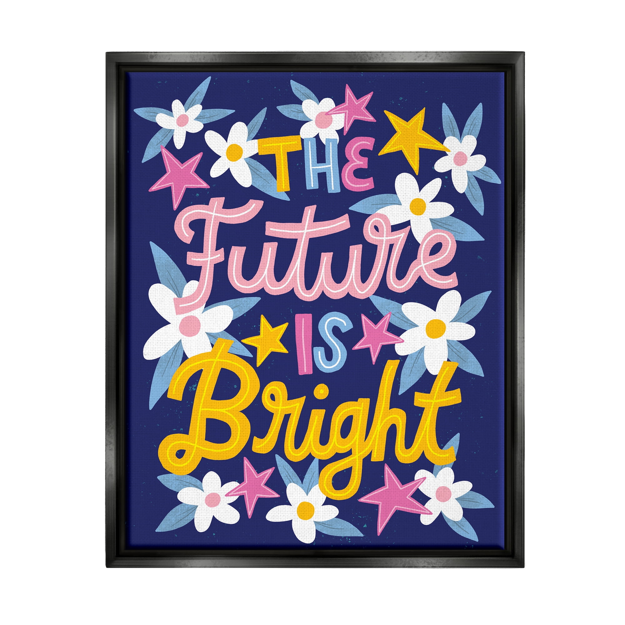 Stupell Industries The Future Is Bright Floral Phrase Inspirational Painting Black Floater Framed Art Print Wall Art