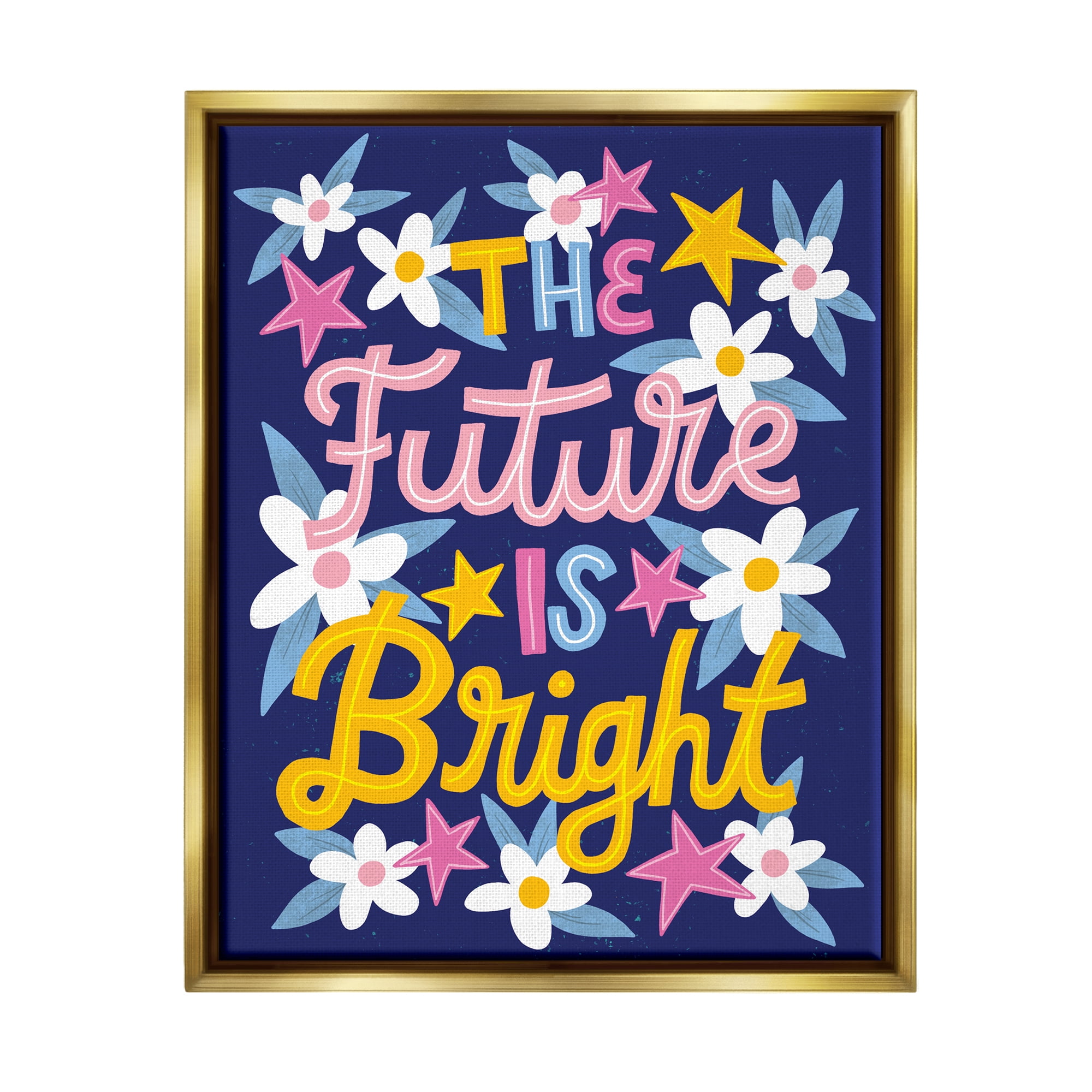 Stupell Industries The Future Is Bright Floral Phrase Inspirational Painting Gold Floater Framed Art Print Wall Art