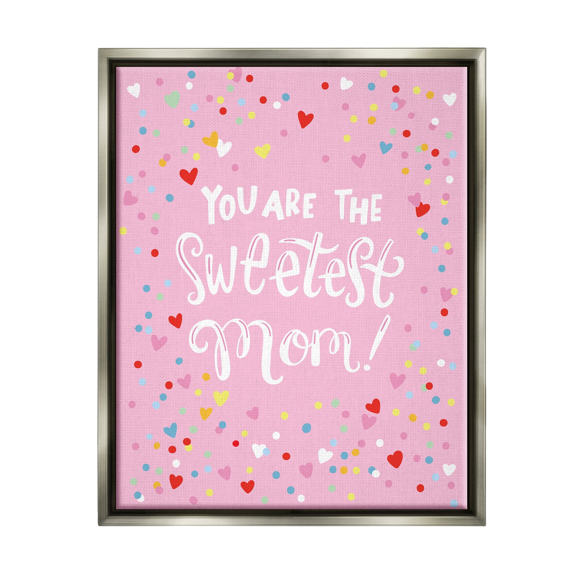 Stupell Industries The Sweetest Mom Pink Hearts Holiday Painting Gray Floater Framed Art Print Wall Art