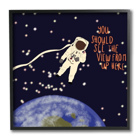 Stupell Industries The View From Up Here Phrase Outer Space Astronaut,12 x 12,Designed by Ashley Singleton
