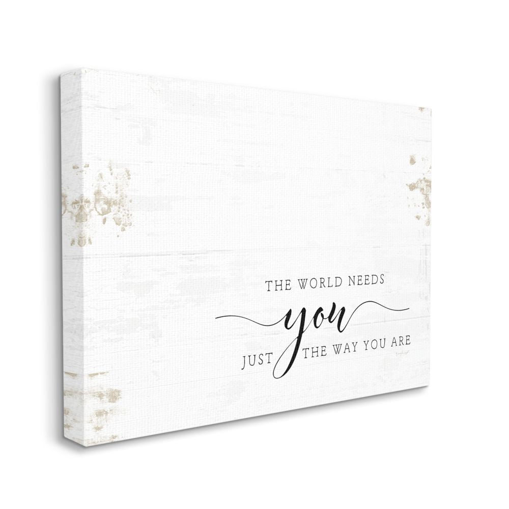 Stupell Industries The World Needs You Quote Homely Motivational Text Designed by Jennifer Pugh