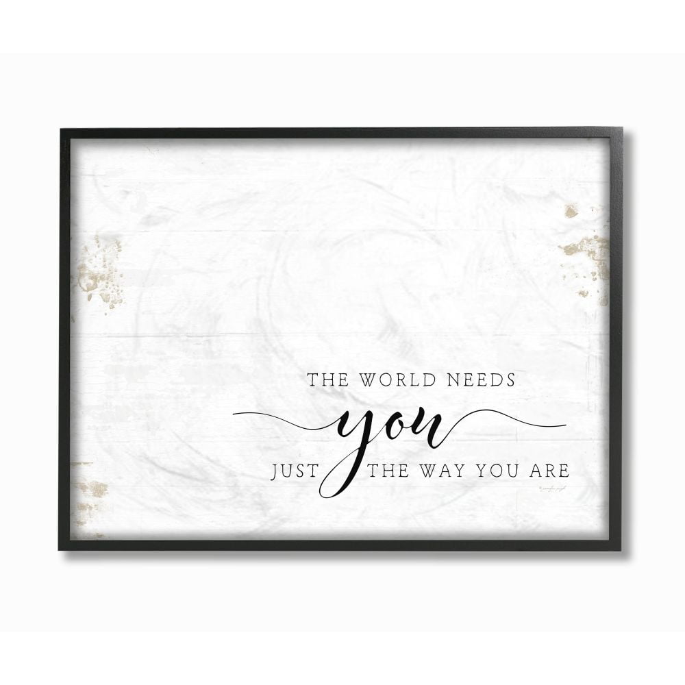 Stupell Industries The World Needs You Quote Homely Motivational Text Designed by Jennifer Pugh