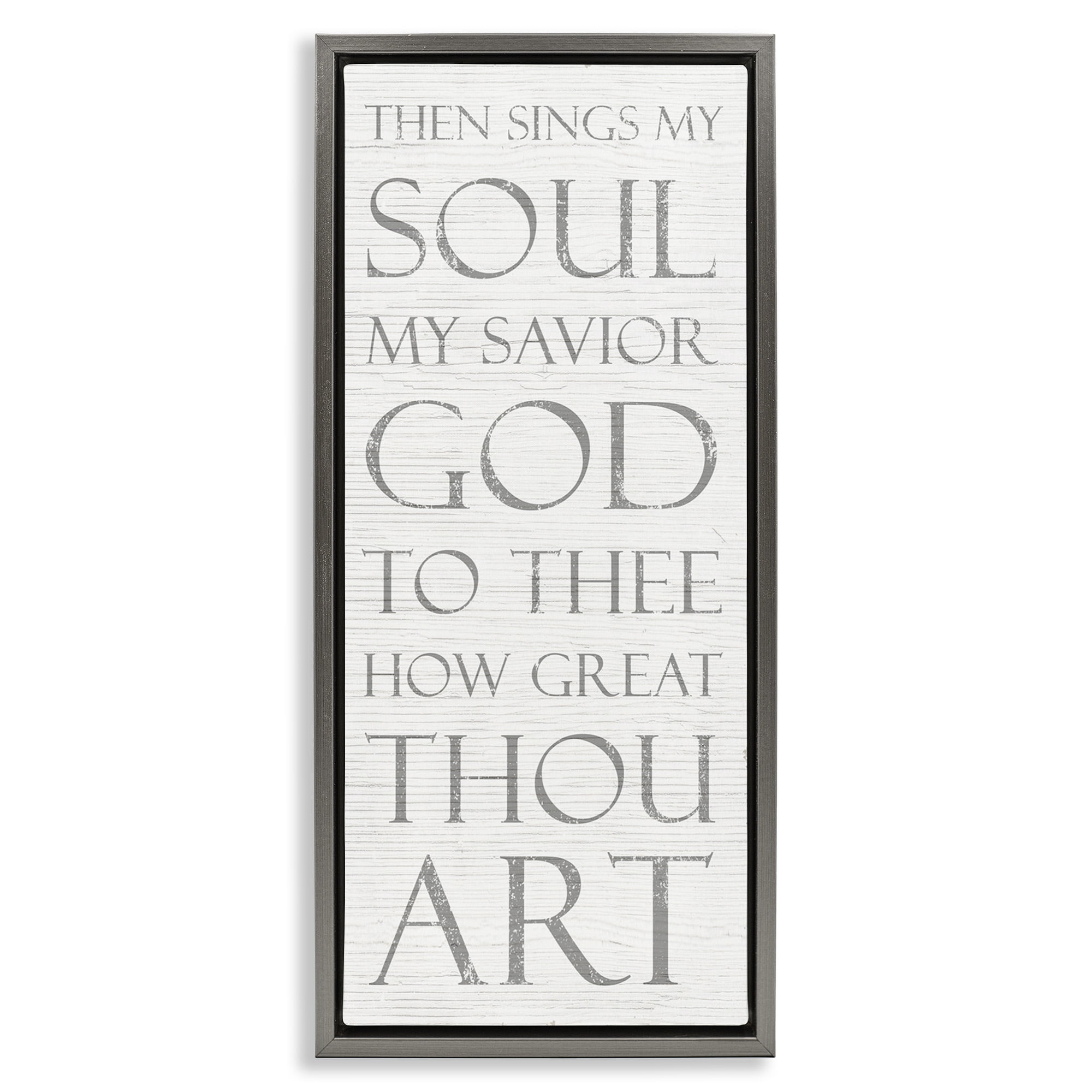 Stupell Industries Then Sings My Soul Religious Religious Painting Gray Floater Framed Canvas Art Print Wall Art, 11 x 25