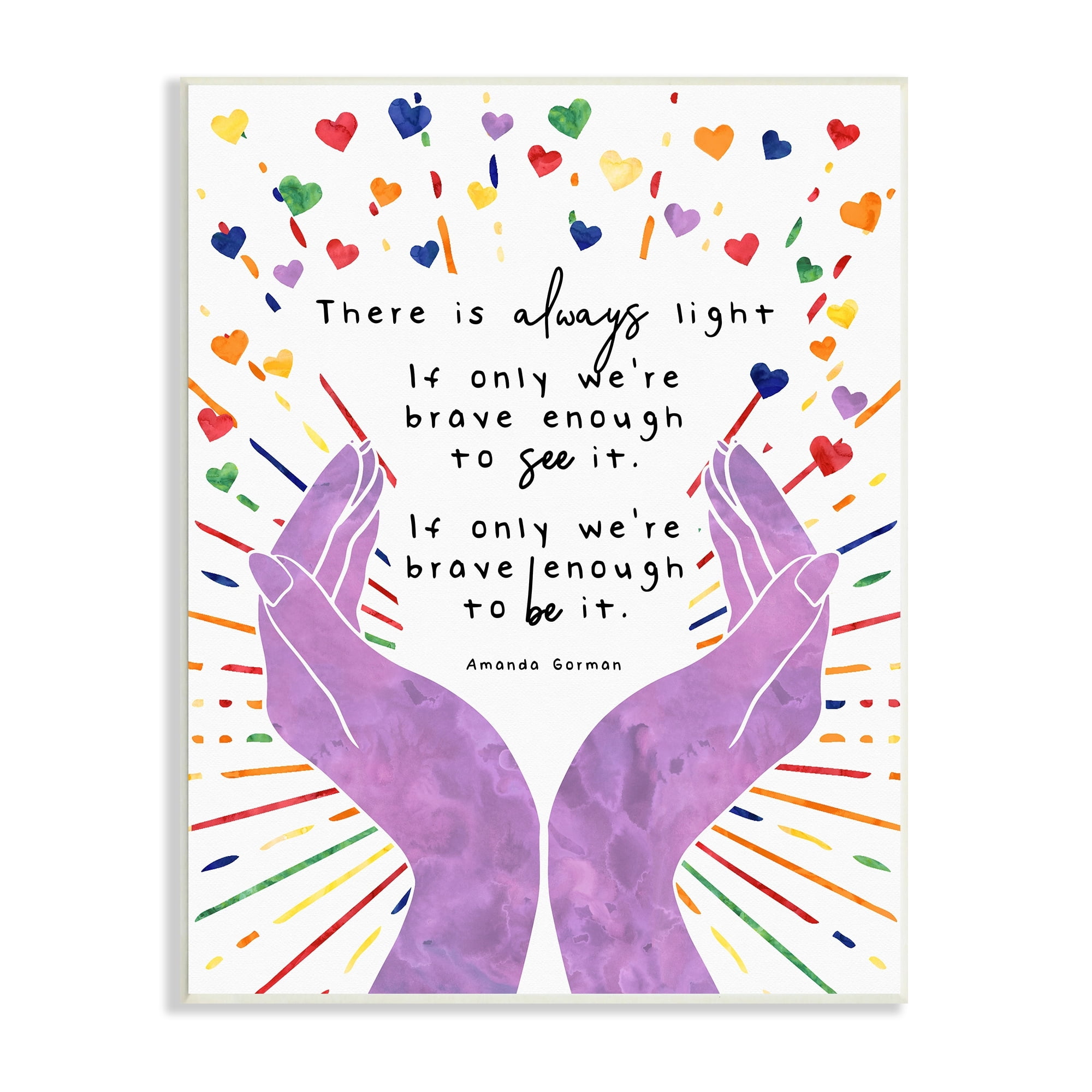 Stupell Industries There's Always Light Phrase Purple Hands Rainbow Hearts, 13 x 19,Design by Erica Billups
