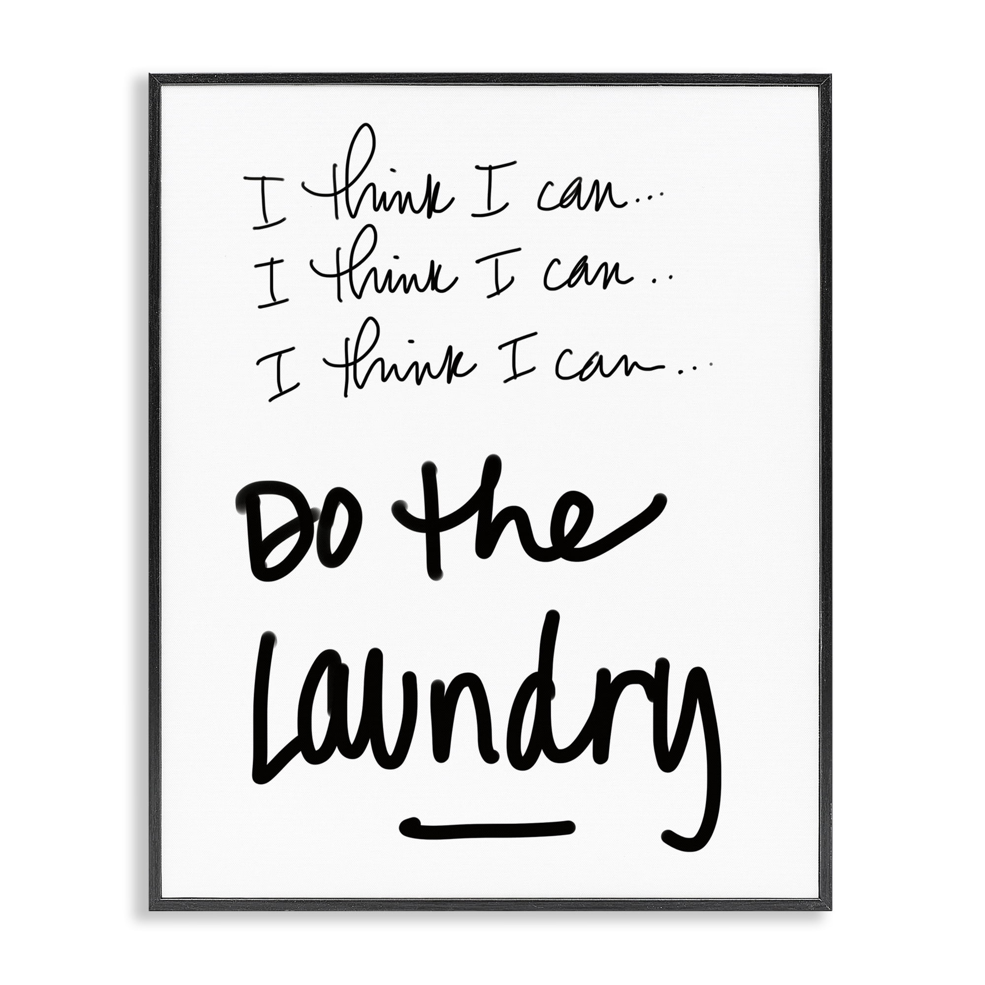 Stupell Industries Think I Can Do Laundry Black Framed Giclee Art, design by SD Graphics Studio