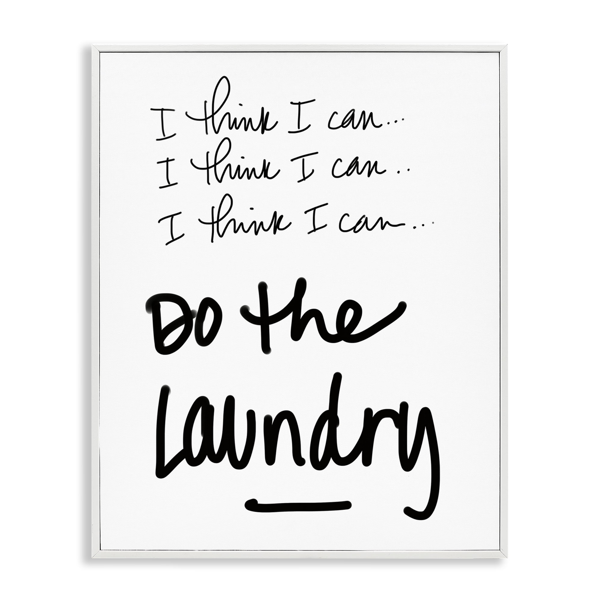 Stupell Industries Think I Can Do Laundry White Framed Giclee Art, design by SD Graphics Studio