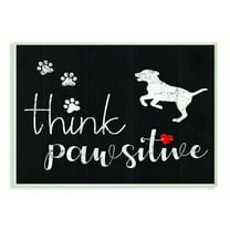 Stupell Industries Think Positive Dog Pet Black And White Word Design Graphic Art Unframed Art Print Wall Art, 10x15, by Daphne Polselli