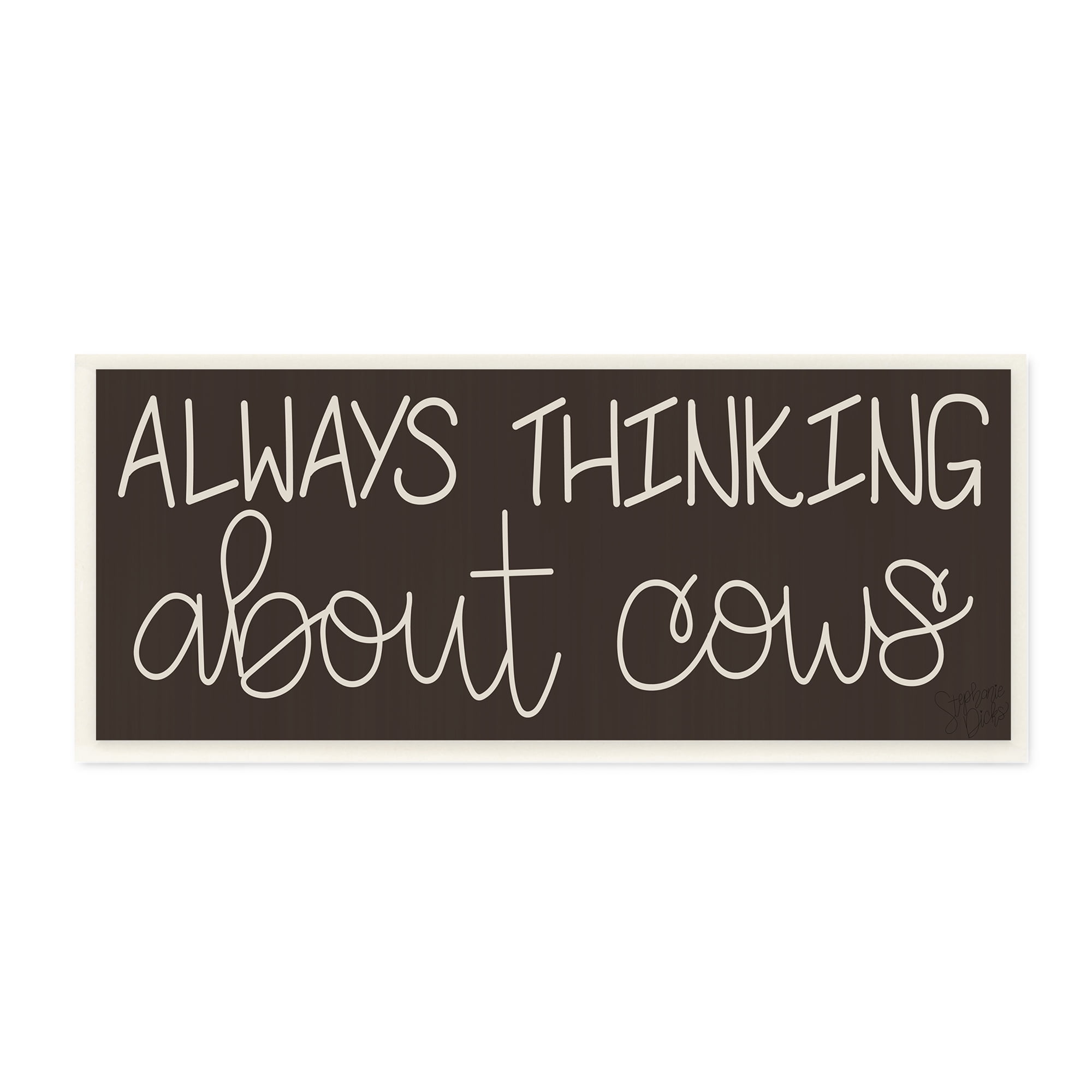 Stupell Industries Thinking About Cows Always Phrase Farm Animal Landscape Painting Unframed Art Print Wall Art, 7 x 17