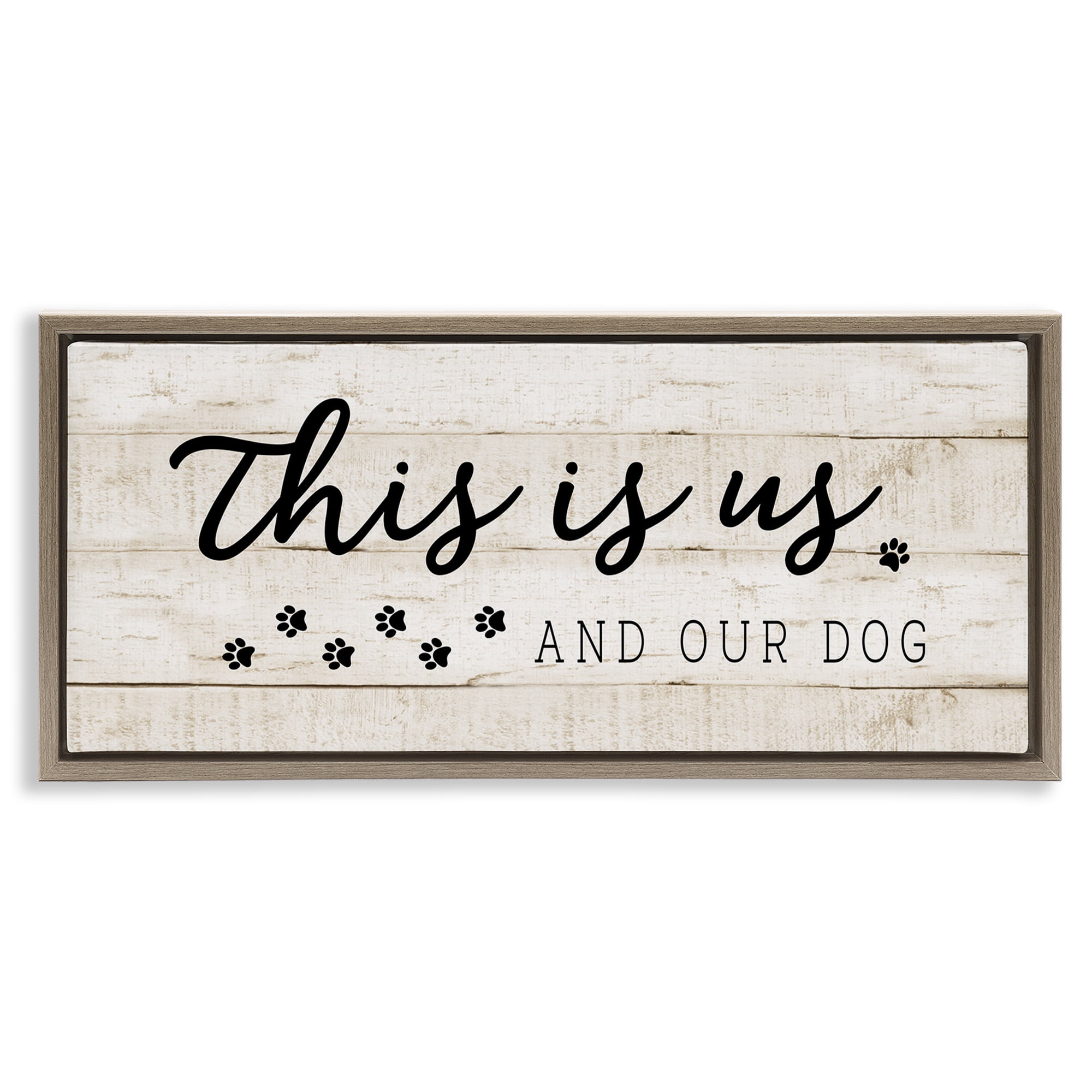 Stupell Industries This Is Us & Our Dog Phrase Inspirational Painting Brown Floater Framed Canvas Art Print Wall Art, 31 x 14