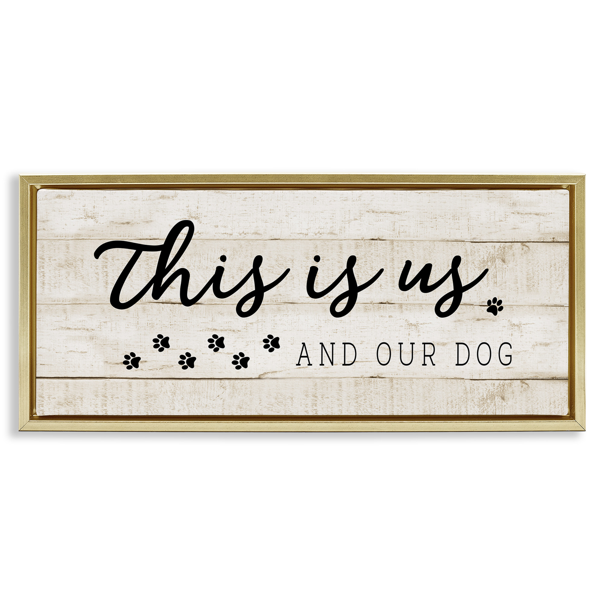Stupell Industries This Is Us & Our Dog Phrase Inspirational Painting Gold Floater Framed Canvas Art Print Wall Art, 25 x 11