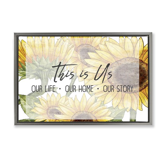 Stupell Industries This Is Us Sunflowers Quotes and Sayings Painting Gray Floater Framed Canvas Art Print Wall Art, 25 x 17