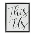 thumbnail image 1 of Stupell Industries This Is Us Typography Jet Black Framed Floating Canvas Wall Art, 16x20, by Daphne Polselli, 1 of 5