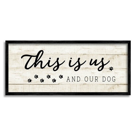 Stupell Industries This Is Us and Our Dog Pet Phrase Inspirational Painting Black Framed Art Print Wall Art, 10 x 24