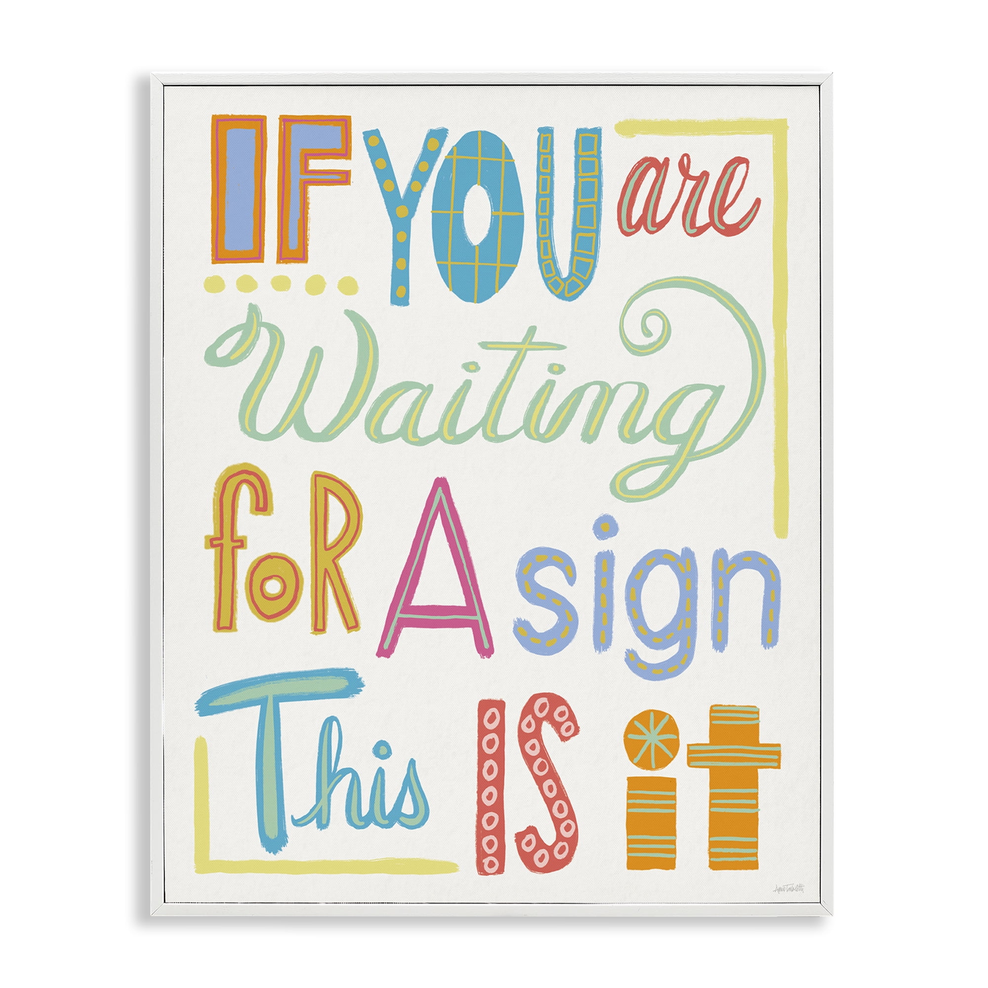 Stupell Industries This Is Your Sign Typography Painting White Framed Art Print Wall Art, 24 x 30
