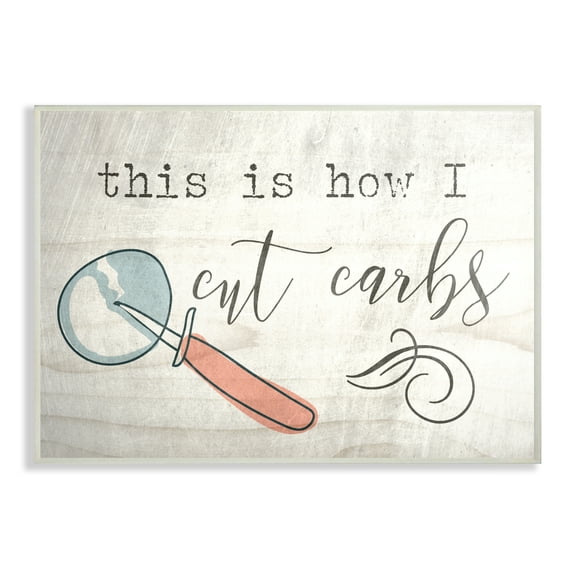 Stupell Industries This is How I Cut Carbs Novelty Painting Unframed Art Print Wall Art, 10 x 15