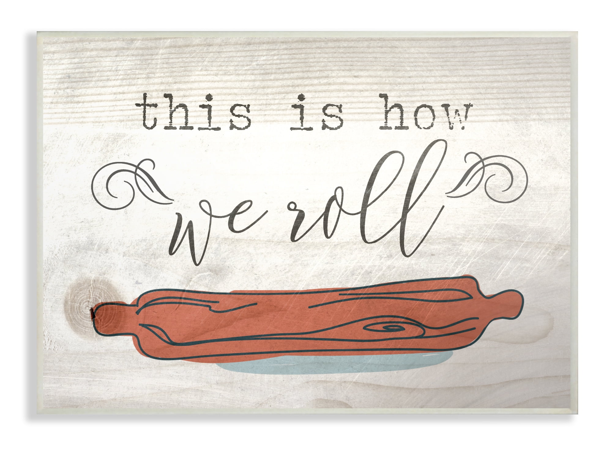 Stupell Industries This is How We Roll Rolling Pin Novelty Painting Unframed Art Print Wall Art, 10 x 15