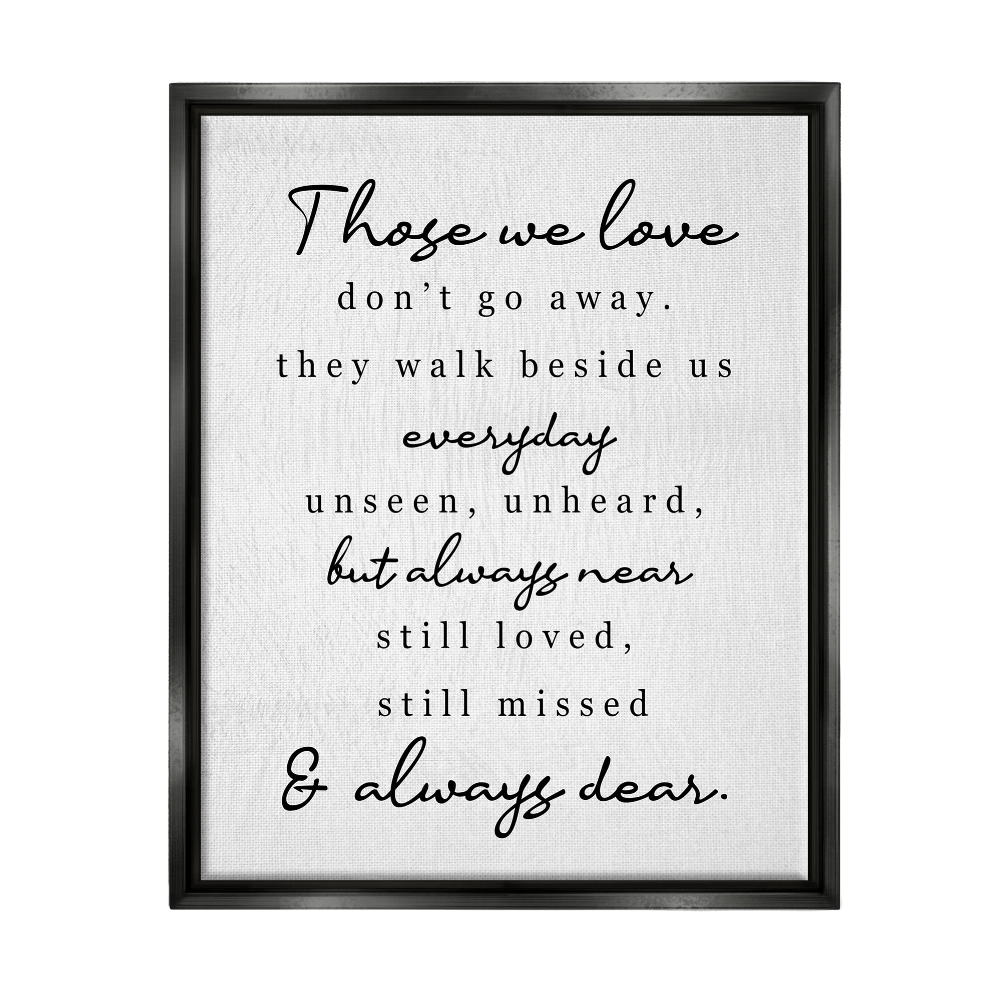 Stupell Industries Those We Love Poem Inspirational Painting Black Floater Framed Art Print Wall Art, 17 x 21