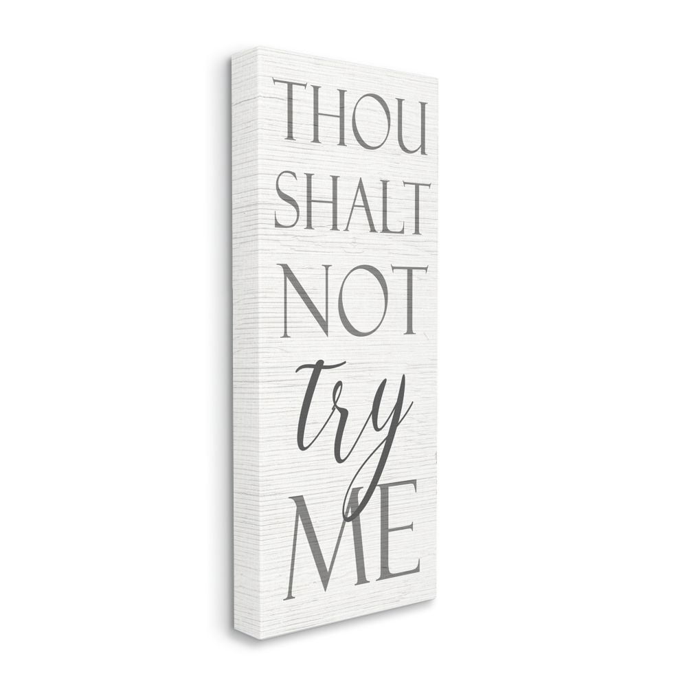 Stupell Industries Thou Shalt Not Try Me Quote Faith Inspired Phrase Designed by Daphne Polselli