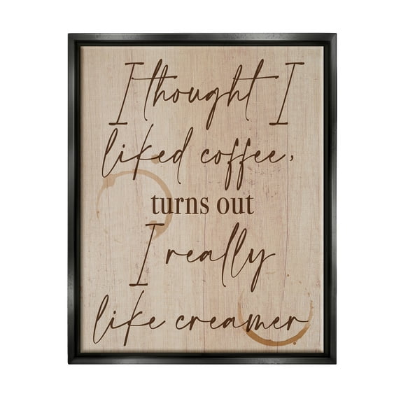 Stupell Industries Thought I Liked Coffee Phrase Food & Beverage Painting Black Floater Framed Art Print Wall Art