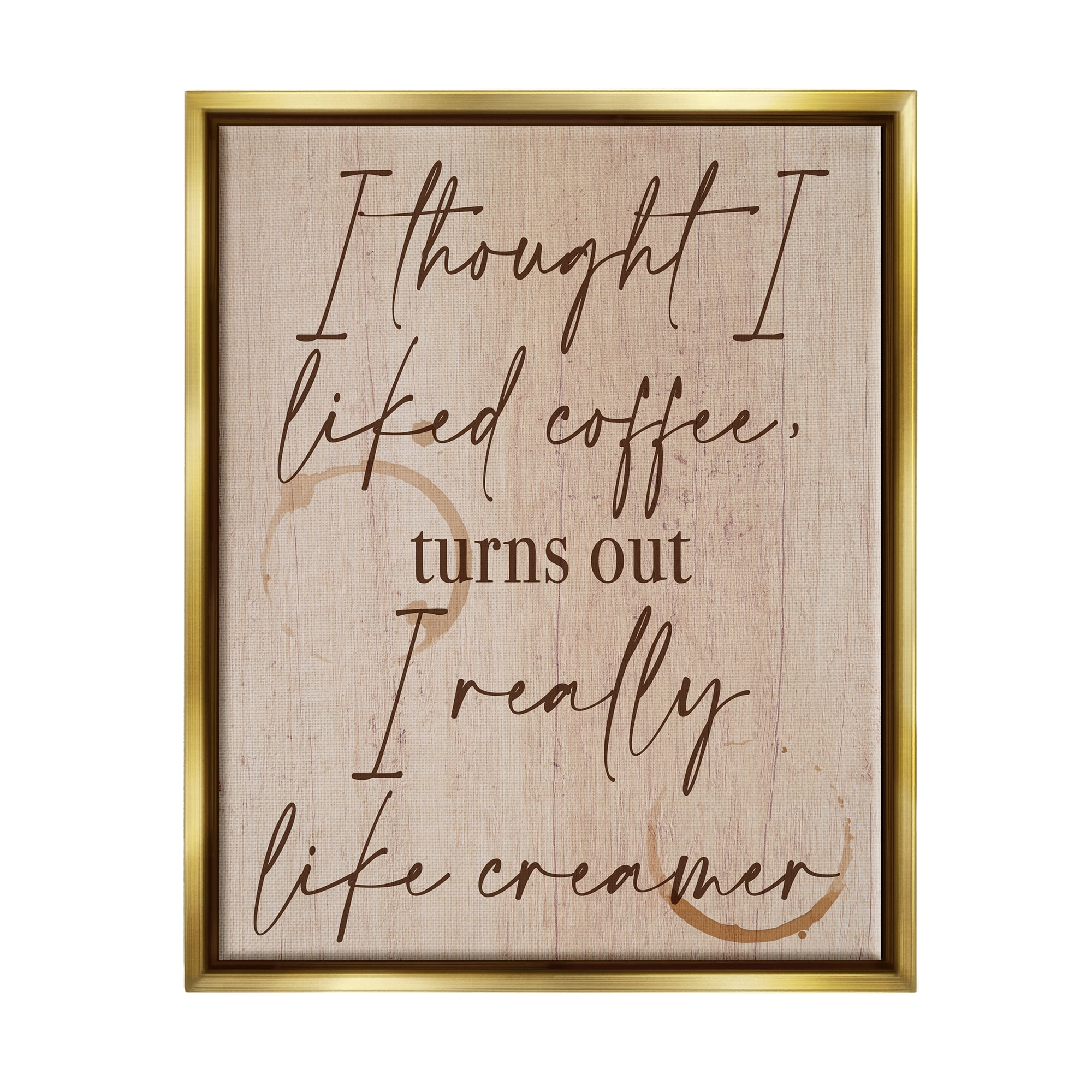 Stupell Industries Thought I Liked Coffee Phrase Food & Beverage Painting Gold Floater Framed Art Print Wall Art