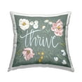 thumbnail image 1 of Stupell Industries Thrive Green Floral Phrase Square Decorative Printed Throw Pillow, 18 x 18, 1 of 6