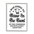 thumbnail image 1 of Stupell Industries Throw In The Towel Humorous Laundry Joke Text Phrase Graphic Art Gray Framed Art Print Wall Art, Design by Lettered and Lined, 1 of 7