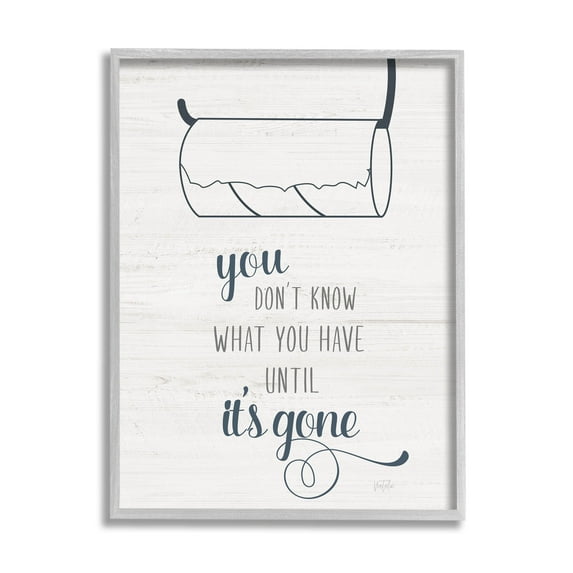 Stupell Industries Till It's Gone Bathroom Phrase Graphic Art Gray Framed Art Print Wall Art, Design by Natalie Carpentieri